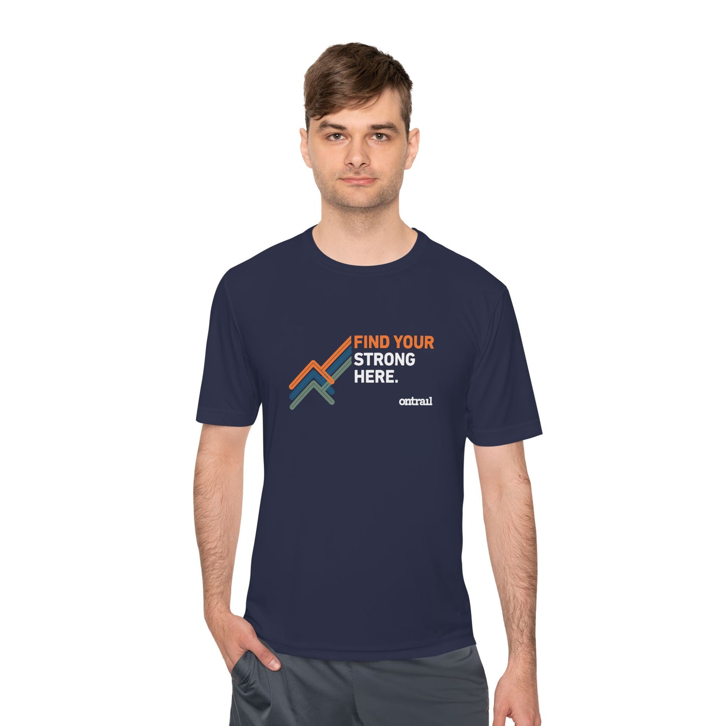 Moisture Wicking Tee - On Trail Find Your Strong Here Dri Fit