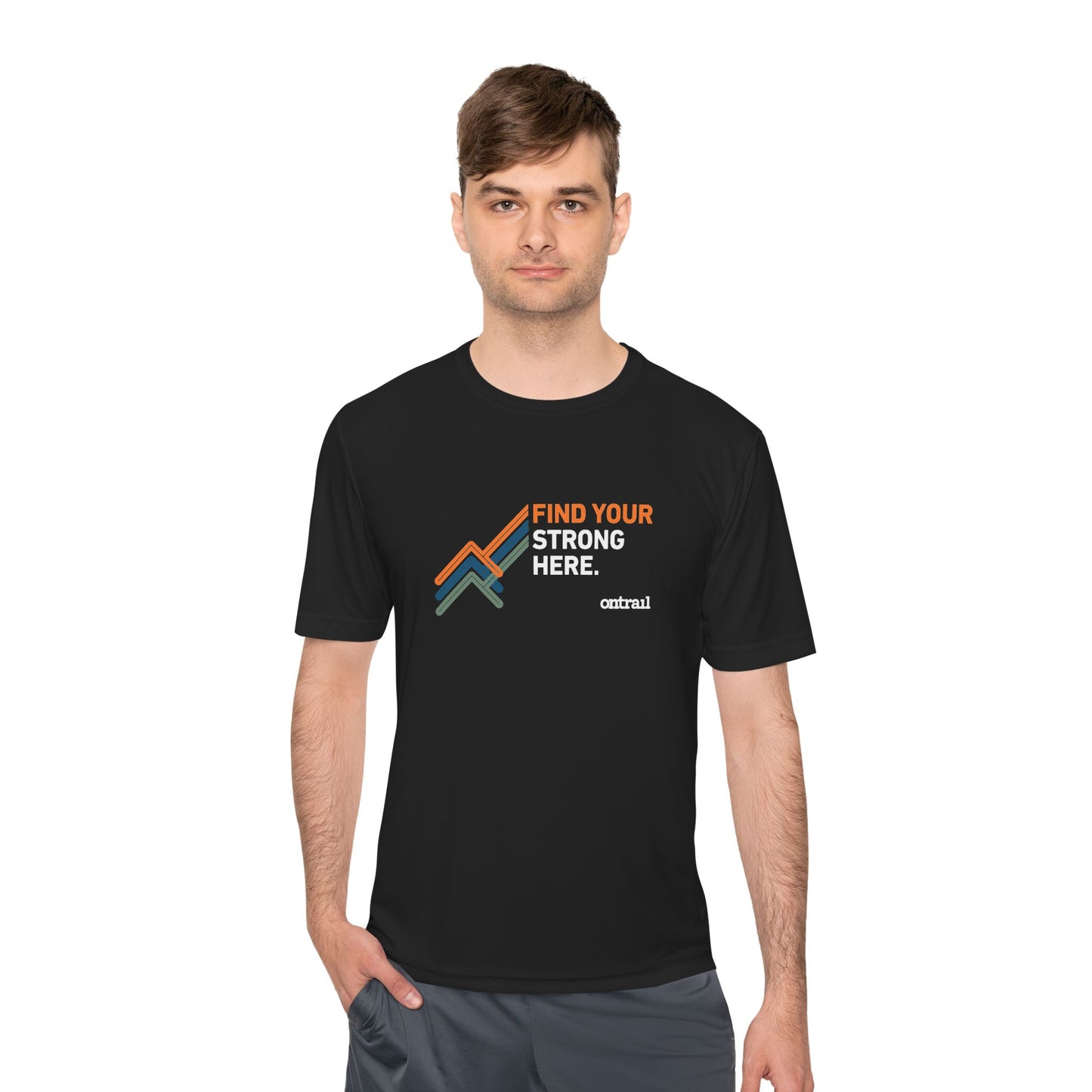 Moisture Wicking Tee - On Trail Find Your Strong Here Dri Fit